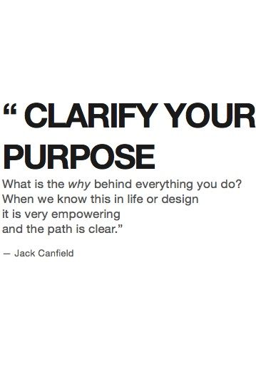 clarify your purpose